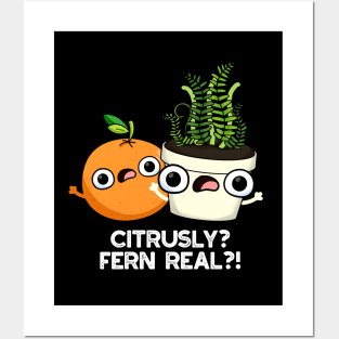 Citrusly Fern Real Funny Fruit Plant Pun Posters and Art